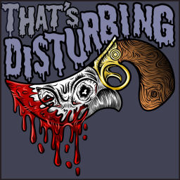 Podcast thumbnail for That's Disturbing