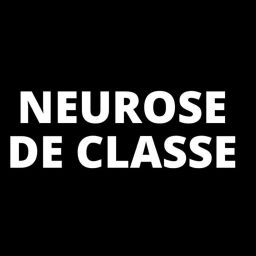 Podcast thumbnail for NEUROSE DE CLASSE | PSICANÁLISE