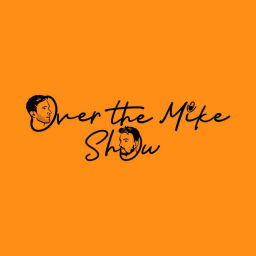 Podcast thumbnail for Over The Mike Show