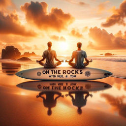 Podcast thumbnail for On The Rocks With Neil And Tom
