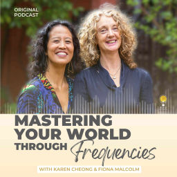 Podcast thumbnail for Mastering Your World Through Frequencies