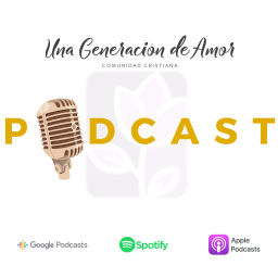 Podcast thumbnail for Una Generación de Amor