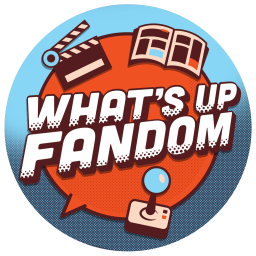 Podcast thumbnail for What’s Up, Fandom