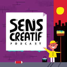 Podcast thumbnail for Sens Créatif