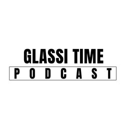 Podcast thumbnail for Glassi Time