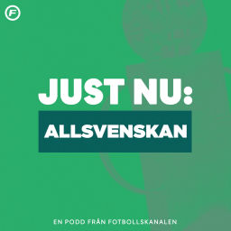 Podcast thumbnail for JUST NU: Allsvenskan