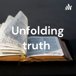 Podcast thumbnail for Unfolding truth