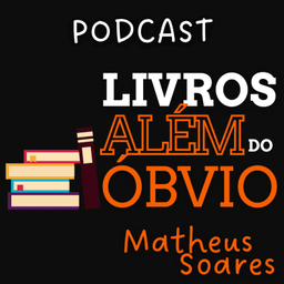 Podcast thumbnail for Livros Além do Óbvio
