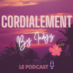Podcast thumbnail for CORDIALEMENT BY INDYZ