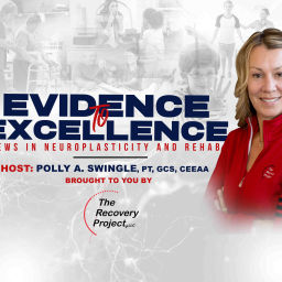 Podcast thumbnail for Evidence To Excellence: News In Neuroplasticity and Rehab