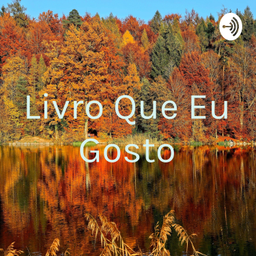 Podcast thumbnail for Livro Que Eu Gosto