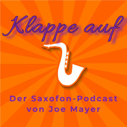 Podcast thumbnail for KLAPPE AUF - DER SAXOPHON-PODCAST!