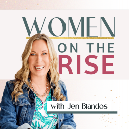 Podcast thumbnail for Women On The Rise with Jen Blandos - Powered By Female Fusion