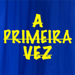 Podcast thumbnail for A Primeira Vez