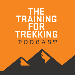 Podcast thumbnail for The Training For Trekking Podcast