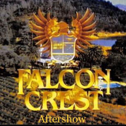 Podcast thumbnail for Falcon Crest Aftershow