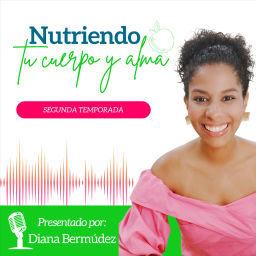 Podcast thumbnail for Nutriendo Tu Cuerpo Y Alma