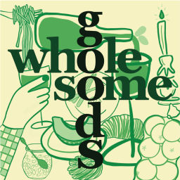 Podcast thumbnail for Wholesome Goods