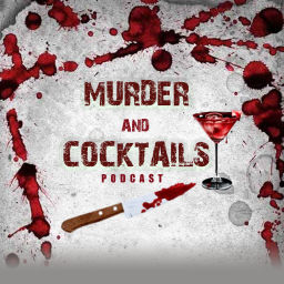 Podcast thumbnail for Murder & Cocktails