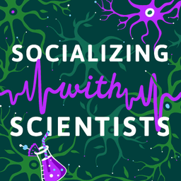 Podcast thumbnail for Socializing with Scientists