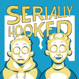 Podcast thumbnail for Serially Hooked