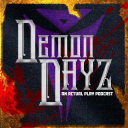 Podcast thumbnail for Demon Dayz: An Actual Play Podcast