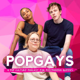 Podcast thumbnail for POPGAYS: A Pop Culture Podcast for Postmodern Queers