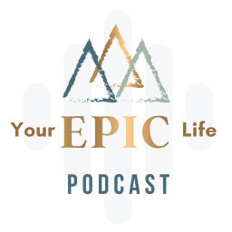 Podcast thumbnail for Your EPIC Life