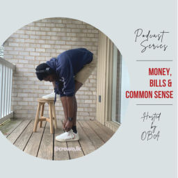 Podcast thumbnail for Money, Bills & Common sense