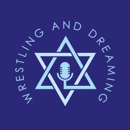 Podcast thumbnail for Wrestling and Dreaming: Engaging Discussions on Judaism