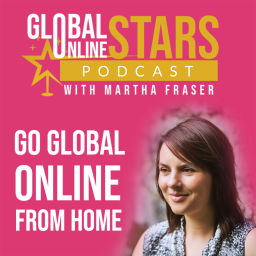 Podcast thumbnail for Global Online Stars: Go Global Online From Home
