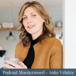 Podcast thumbnail for Moedermoed - Anke Velstra