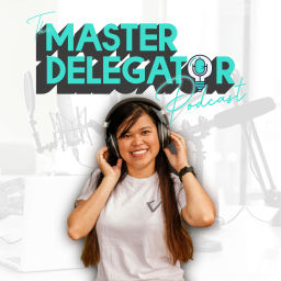 Podcast thumbnail for Master Delegator Podcast