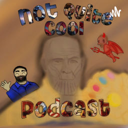 Podcast thumbnail for Not quite Cool