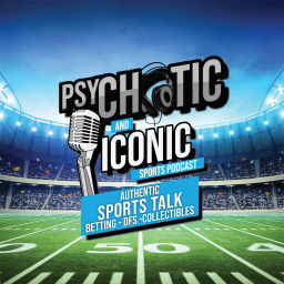 Podcast thumbnail for Psychotic & Iconic Sports Podcast