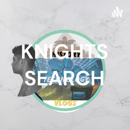 Podcast thumbnail for KNIGHTS SEARCH