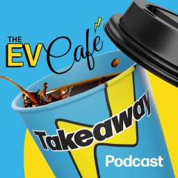 Podcast thumbnail for EV Café Takeaway