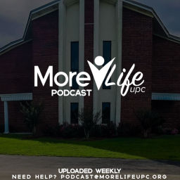 Podcast thumbnail for More Life United Pentecostal Church