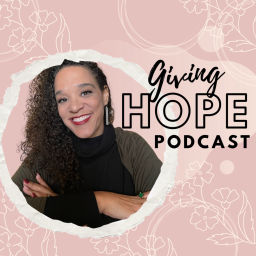 Podcast thumbnail for Giving Hope