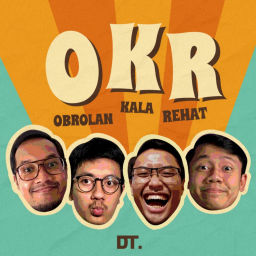 Podcast thumbnail for OKR (Obrolan Kala Rehat)