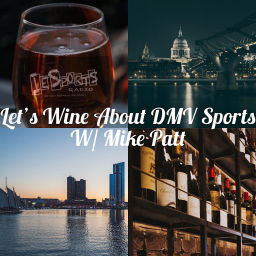 Podcast thumbnail for Let’s Wine About DMV Sports