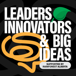 Podcast thumbnail for Leaders, Innovators and Big Ideas - the Rainforest podcast