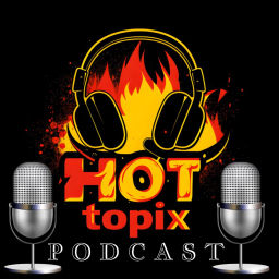 Podcast thumbnail for HOT TOPIX PODCAST