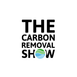 Podcast thumbnail for The Carbon Removal Show | Negative Emissions, Net Zero, Climate Positive