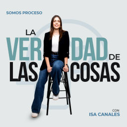 Podcast thumbnail for La Verdad de las Cosas