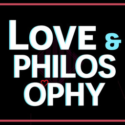 Podcast thumbnail for L&P: the Love and Philosophy sub stream for science, philosophy, tech, poetry, nav mind and more