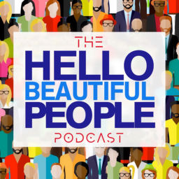 Podcast thumbnail for The Hello Beautiful People Podcast