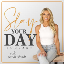 Podcast thumbnail for Slay Your Day