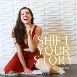 Podcast thumbnail for Shift Your Story