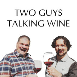 Podcast thumbnail for Two Guys Talking Wine